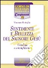 Sentimenti e bellezza del Signore Gesù. Cristologia e contemplazione. Vol. 3 libro di Battaglia Vincenzo