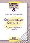 Sacramentaria speciale. Vol. 1: Battesimo, confermazione, eucaristia libro