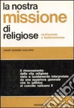 Nostra missione di religiose libro