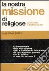 Nostra missione di religiose libro