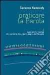 Praticare la parola. Vol. 2: Luce per le nazioni che rende la vita umana degna del Vangelo libro