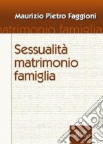 Sessualità matrimonio famiglia libro