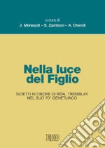 Nella luce del figlio. Scritti in onore di Réal Tremblay nel suo 70° genetliaco libro