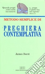 Metodo semplice di preghiera contemplativa libro