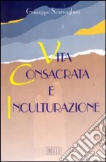 Vita consacrata e inculturazione libro