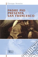 Padre Pio presenta san Francesco