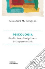 Psicologia. Studio interdisciplinare della personalità libro