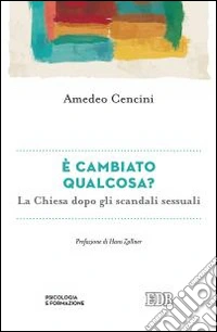 E cambiato qualcosa? La Chiesa dopo gli scandali sessuali