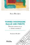 Vorrei risorgere dalle mie ferite. Donne consacrate e abusi sessuali libro