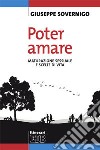 Poter amare. Maturazione sessuale e scelte di vita libro