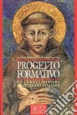 Progetto formativo dei frati minori cappuccini italiani libro