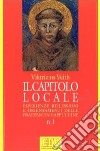 Il capitolo locale. Esperienze, riflessioni e orientamenti delle fraternità cappuccine libro