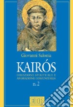 Kairòs. Direzione spirituale e animazione comunitaria libro