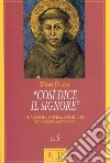 Così dice il Signore. Il vangelo negli scritti di san Francesco libro