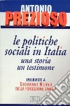 Le politiche sociali in Italia: una storia, un testimone. Interviste a Giovanni Nervo della Fondazione Zancan libro