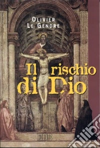 Il rischio di Dio libro