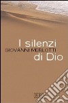 I silenzi di Dio libro