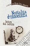 Nostalgia d'innocenza. Lettere dal carcere libro