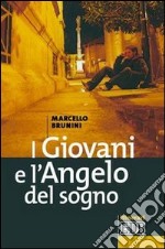 I giovani e l'angelo del sogno libro