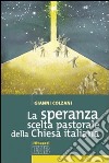 La speranza scelta pastorale della Chiesa italiana libro