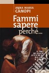 Fammi sapere perché... Il tema del dolore. Lectio divina sul libro di Giobbe libro