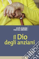 Il Dio degli anziani libro