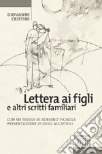 Lettera ai figli e altri scritti familiari libro