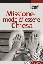 Missione: modo di essere Chiesa libro