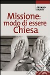 Missione: modo di essere Chiesa libro