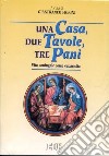 Una casa, due tavole, tre pani. Vita coniugale come eucaristia libro