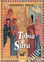 Tobia e Sara. Itinerario di fede per giovani sposi