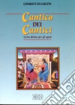 Cantico dei cantici. Lectio divina per gli sposi