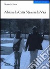 Abitare la città narrare la vita libro