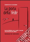 La porta della fede. Lectio bibliche per coppie e gruppi di spiritualità familiare. Vangelo di Giovanni libro