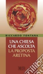 Una Chiesa che ascolta. La proposta aretina libro