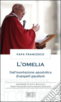 L'omelia. Dall'esortazione apostolica «Evangelii gaudium»