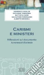 Carismi e ministeri. Riflessioni sul documento Iuvenescit Ecclesia libro