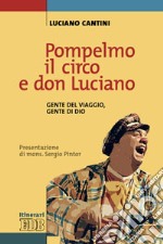 Pompelmo il circo e don Luciano. Gente del viaggio, gente di Dio