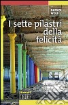 I sette pilastri della felicità libro