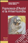 Francesco d'Assisi e la misericordia libro