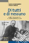 Di tutti e di nessuno. Il prete negli scritti di don Primo Mazzolari libro