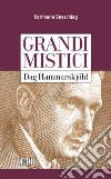 Dag Hammarskjöld. Grandi mistici libro
