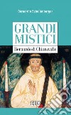Bernardo di Chiaravalle. Grandi mistici libro