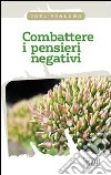 Combattere i pensieri negativi libro