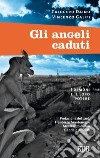 Gli angeli caduti. I demoni e il loro potere libro