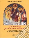 Comunicare la fede. La missione per il nuovo millennio. 50ª Settimana nazionale di aggiornamento pastorale libro