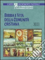 Bibbia e vita della comunità cristiana. 58ª settimana nazionale di a giornamento pastorale libro