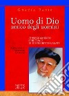 Uomo di Dio amico degli uomini. L'insegnamento spirituale di p. Benedetto Calati libro