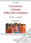 Vocazione e forme della vita cristiana. Riflessioni sistematiche libro