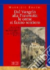 Dal vangelo alla fraternità: le orme si fanno sentiero. Dinamiche vocazionali nell'esperienza cristiana di Francesco d'Assisi libro